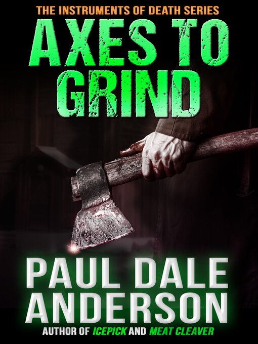 Title details for Axes to grind by Paul Dale Anderson - Available